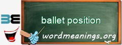 WordMeaning blackboard for ballet position